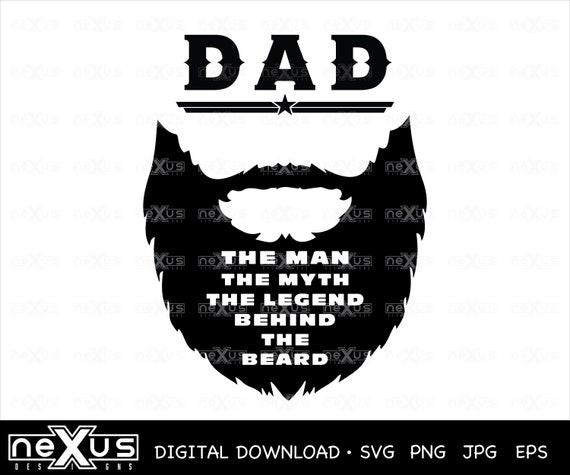 Download Dad The Man The Myth The Legend Behind The Beard Father S Etsy