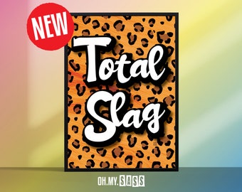 Funny Kat Slater Eastenders Quote Leopard Print | Total Slag | Quirky Colourful Poster | Fun Wall Art Animal Home Gallery Wall | A3 A4 A5