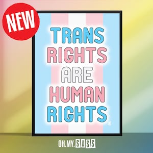 Trans Rights are Human Rights Print | Transgender Woman Man Positivity Print | LGBTQ+ Queer Poster | Pride Home Decor | A3 A4 A5