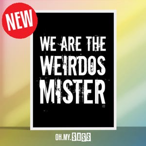 We Are The Weirdos Mister-print | Het ambacht | Citaat horrorfilm | Attitude donkere decor gotische occulte poster | Wicca Wicca | Niet ingelijst