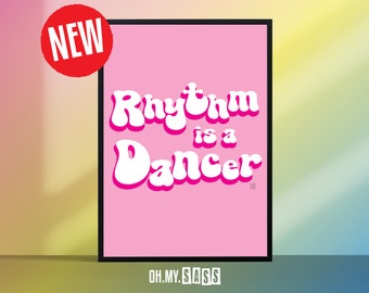 Music Lyric Print | Rhythm is a Dancer | Quirky Colourful Pink Poster | 90's Dance Electro Music Genre | Fun Wall Art  | A3 A4 A5