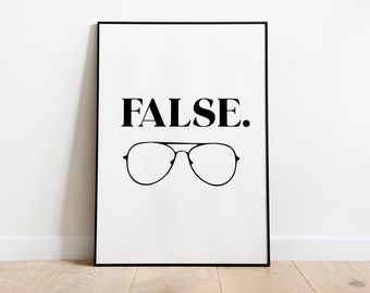 Wall Art, False, Dwight Schrute, The Office, Quote, Digital Download