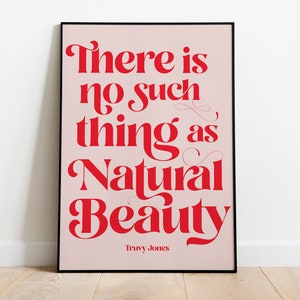 Wall Art, There Is No Such Thing As Natural Beauty, Truvy Jones, Steel Magnolias, Movie Quote, Digital Download