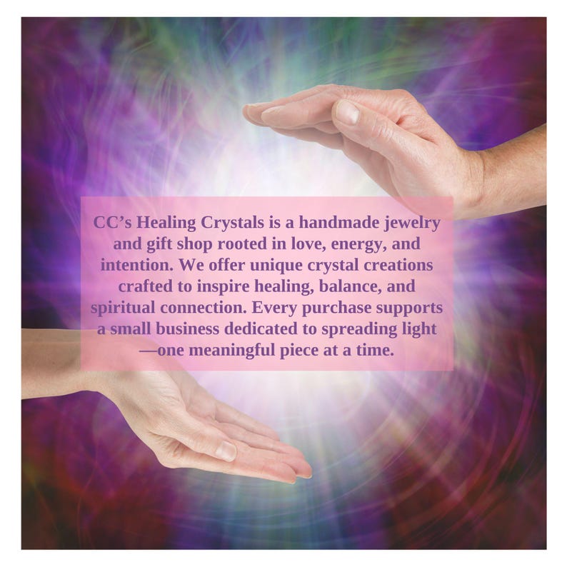 May include: A rectangular pink text box centered over a glowing purple and white light background. The text reads: CC's Healing Crystals is a handmade jewelry and gift shop rooted in love, energy, and intention. We offer unique crystal creations crafted to inspire healing, balance, and spiritual connection. Every purchase supports a small business dedicated to spreading light&mdash;one meaningful piece at a time.