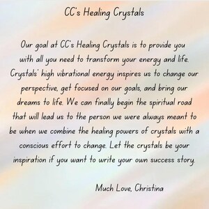 May include: A square graphic with a soft, pastel-toned background featuring the text: CC's Healing Crystals. Our goal at CC's Healing Crystals is to provide you with all you need to transform your energy and life. Much Love, Christina.
