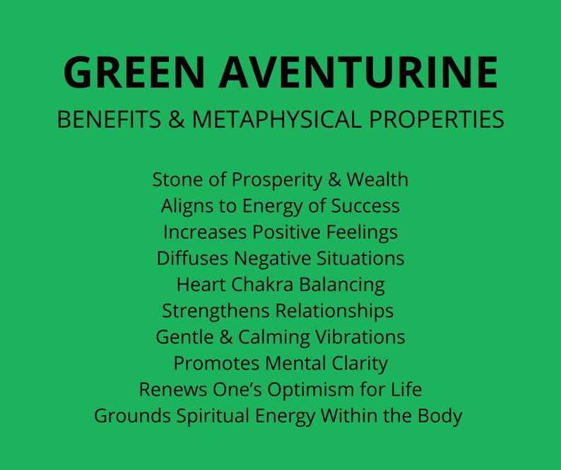 May include: A bright green informational graphic with black text titled GREEN AVENTURINE BENEFITS & METAPHYSICAL PROPERTIES. The list includes Stone of Prosperity & Wealth, Aligns to Energy of Success, Increases Positive Feelings, and Heart Chakra Balancing.