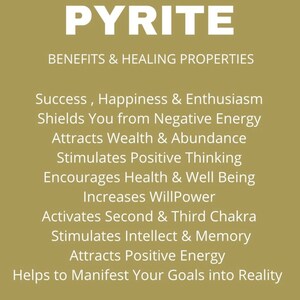 May include: A gold-colored informational graphic with white text that reads: PYRITE, BENEFITS & HEALING PROPERTIES, Success, Happiness & Enthusiasm, Shields You from Negative Energy, Attracts Wealth & Abundance, Stimulates Positive Thinking, Encourages Health & Well Being, Increases WillPower, Activates Second & Third Chakra, Stimulates Intellect & Memory, Attracts Positive Energy, Helps to Manifest Your Goals into Reality.