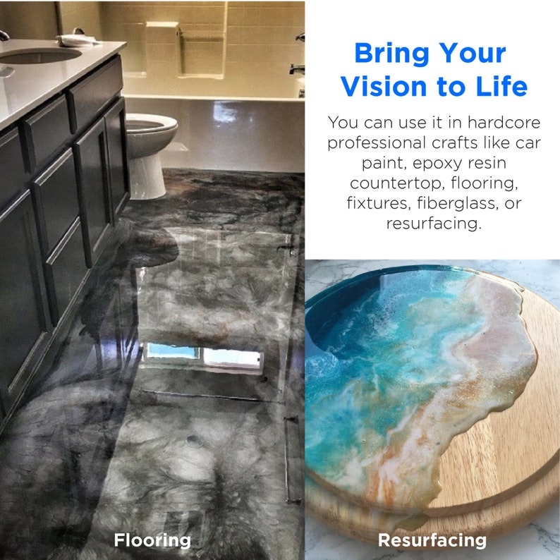 May include: Two images demonstrating the uses of epoxy resin. The first image shows a bathroom floor with a metallic epoxy resin finish. The second image shows a round wooden coaster with a blue and white epoxy resin top. The text "Bring Your Vision to Life" is displayed above the images. The text "Flooring" is below the first image and the text "Resurfacing" is below the second image.