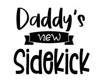 Download Daddys Sidekick Svg Etsy