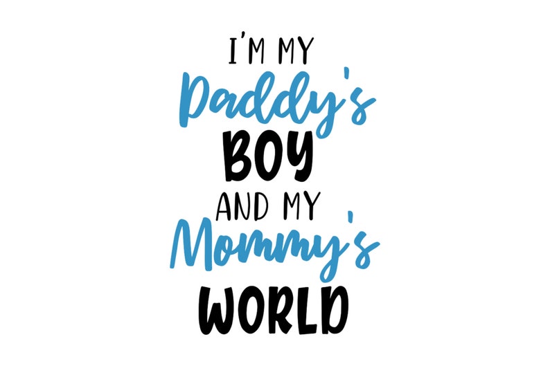 Download Daddy's Boy And Mommy's World Svg Baby Boy Svg | Etsy