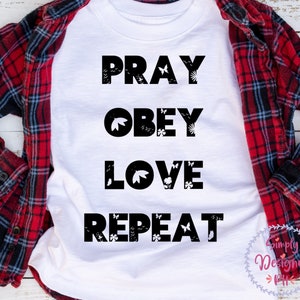 Pray Obey Love Repeat Svg, Png, Dxf Downloads, Silhouette File, Farm ...