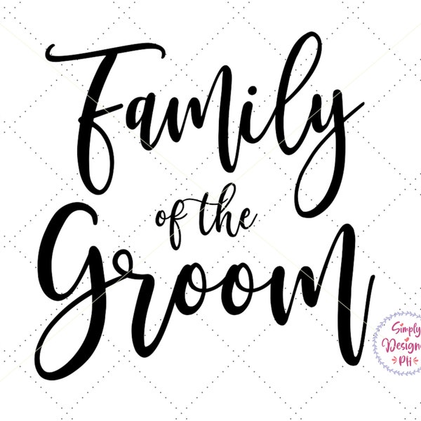 Family of the Groom SVG, Wedding Svg, Family of the Groom, Bridal Party svg, wedding party svg, bridal svg, png, eps, dxf, jpg