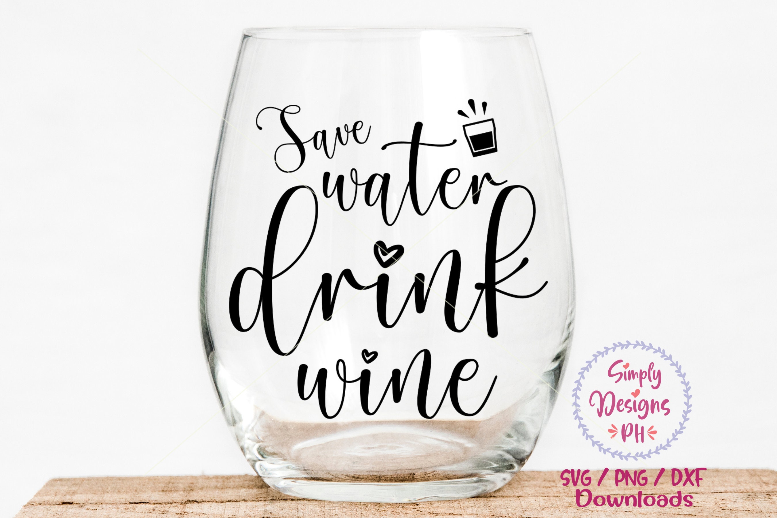 Save Water Drink Wine SVG Wine svg and dxf instant download Etsy