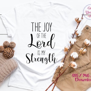 The Joy Of The Lord Is My Strength SVG Cut File | instant download | commercial use | vector | Christian shirt print | religious svg | Jesus
