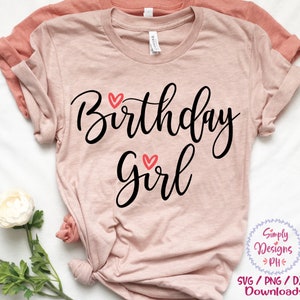 Birthday girl SVG, It&#39;s My Birthday svg, birthday svg, cricut cutting file, birthday Squad svg, my birthday svg, happy birthday svg, girly