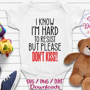 Ik weet dat ik ben moeilijk te weerstaan, maar alsjeblieft niet kus svg, Baby Shower, Quarantaine baby Svg, Don Not Touch, Don Not Touch Baby, Sociale Afstand Tee