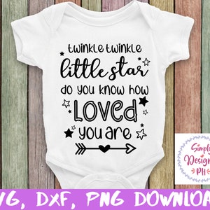 Twinkle Twinkle Little Star Do You Know How Loved You Are Baby Quote Svg, Baby Svg, Mom Svg, Mom Life Svg, Baby Shower Svg, Baby Shirt Svg