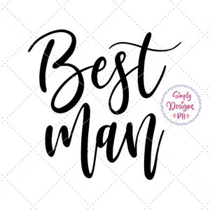 Best Man svg, Wedding SVG, Groom svg, dxf and png instant download, Bride and Groom SVG, Bridal Party svg, Mr and Mrs svg, Wedding Sign svg