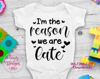 I'm The Reason We Are Late SVG, Baby svg, dxf and png instant download, Newborn SVG, hello World svg, Funny Baby Quotes svg, Nursery svg