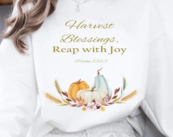 Harvest Blessings Reap with Joy Psalm 126:5 Christian Fall SVG Bible Verse Pumpkin Wheat PNG Digital Download Sublimation Shirts Wall Art