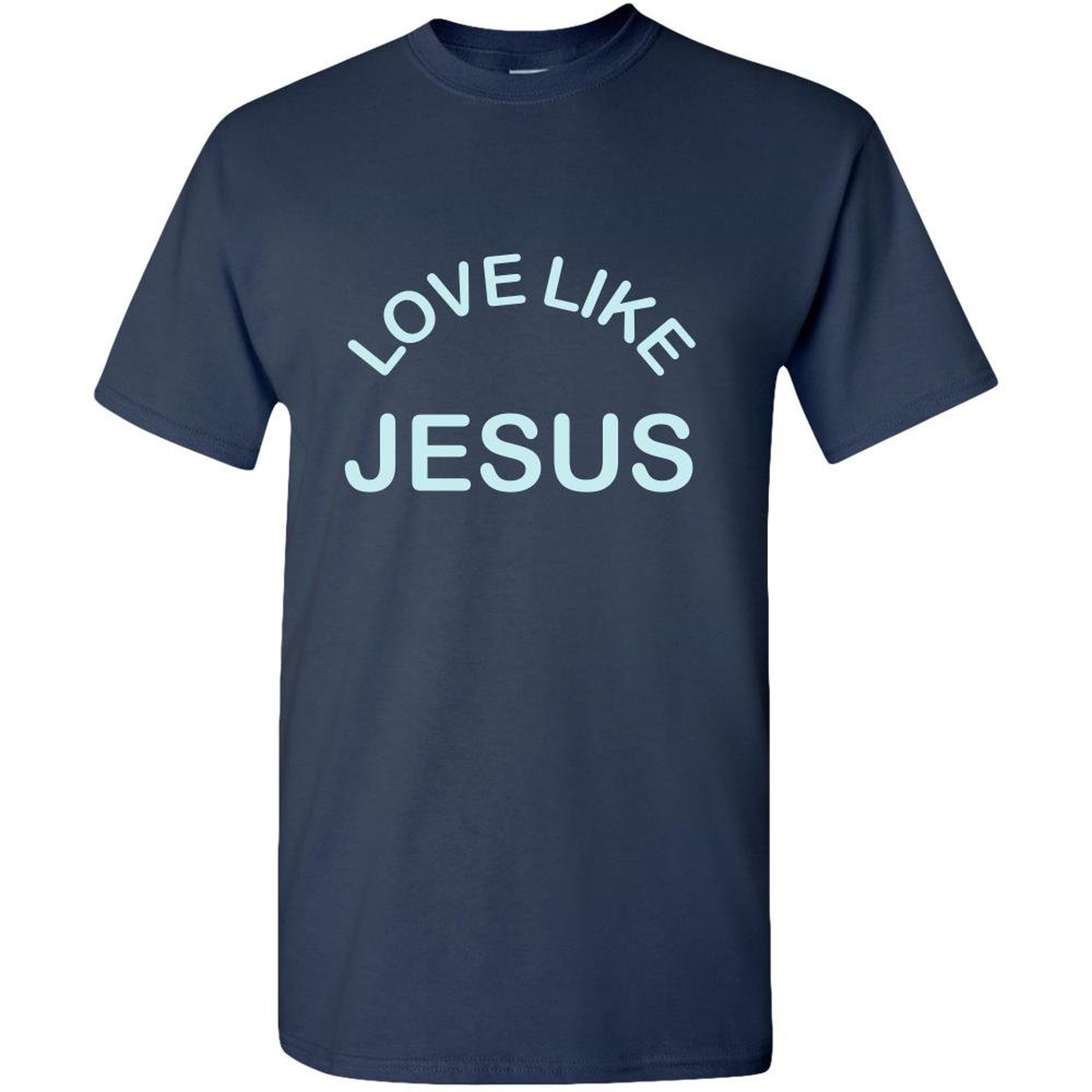 Love Like Jesus Unisex Tee Shirt | Etsy