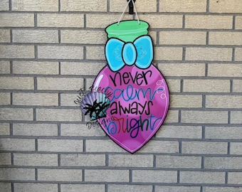 Never Calm Always Bright Door hanger Holiday | Joy |