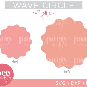 May include: Two coral-colored wave circle cut files, one 4x4 inches and the other 6x6 inches, are displayed against a white background. The text "WAVE CIRCLE cut files" is at the top. The Party Society Co. logo is also visible.