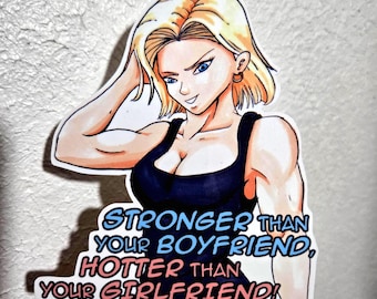 Android 18 DragonBall Z Vinyl Sticker Stronger than your boyfriend