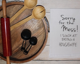 Funny Kitchen Towel: "Sorry for the Mess" Tea Towel