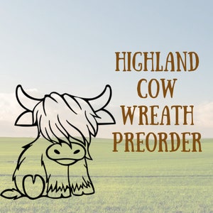 Preorder, Highland cow wreath, cow wreath, country wreath, farmhouse wreath