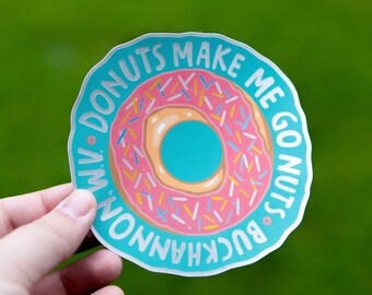 Buckhannon, West Virginia: “Donuts Make Me Go Nuts” Holographic Sticker