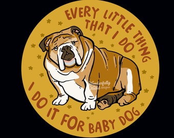 Every Little Thing - Jim Justice BABY DOG Sticker