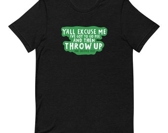 Y'all Excuse Me - Short-Sleeve Unisex T-Shirt (Assorted Colors)