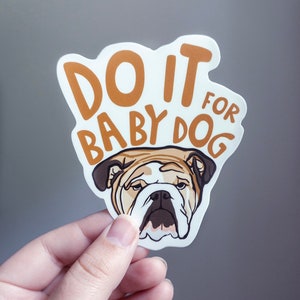 THE OG “Do It For Baby Dog” Jim Justice Sticker