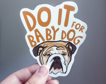 THE OG “Do It For Baby Dog” Jim Justice Sticker