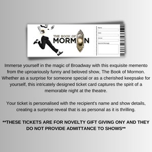 May include: A white ticket stub with a black and white illustration of a man running. The ticket stub has the text "The Book of Mormon" in black text. The ticket stub is for novelty gift giving only and does not provide admittance to shows.