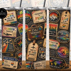 May include: A 20oz tumbler wrap featuring a dark background covered in travel-themed stickers with rainbow accents. Text includes 'Love Has No Borders', 'Collect Memories Not Judgments', 'This Is My Pride Journey', and 'Love Is My Destination'.