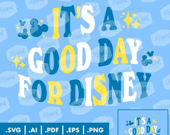 Es ist ein guter Tag für Disneyy SVG, Magical Kingdom, digitale Datei, Familienurlaub, Reise, Cut Datei, Sublimation, dtg, svg, ai, pdf, eps, png