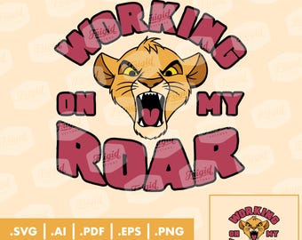 Simba SVG PNG Digitale Datei ""Working On My Roar"" | König der Löwen inspiriert Kinder Shirt Design | Disney Cricut-Schnitt-Datei | Sofort Download