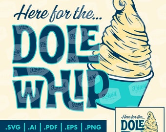 Hier für die Dole Whip SVG, magisches Königreich, digitale Datei, Vektor, Familienurlaub, Reise, Schnittdatei, Sublimation, dtg, svg, ai, pdf, eps, png