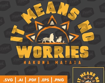 Hakuna Matata SVG | König der Löwen svg | Disney Zitat PDF | Es bedeutet keine Sorgen PNG | Cricut Silhouette digitaler Download | Disney Fan Clipart