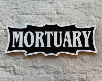 Mortuary Sign Wall Hanging Home Decor 3D Printed