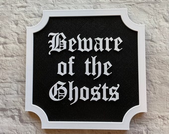 Beware of the Ghosts Sign Wall Hanging Home Decor 3D Printed