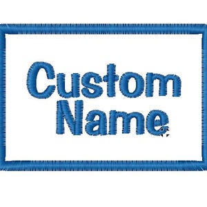 May include: A blue embroidered rectangle with the text "Custom Name" inside.
