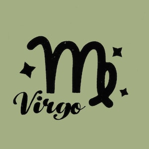 May include: Black and white illustration of the Virgo zodiac sign with the word "Virgo" written in cursive below it. The background is a light green color.