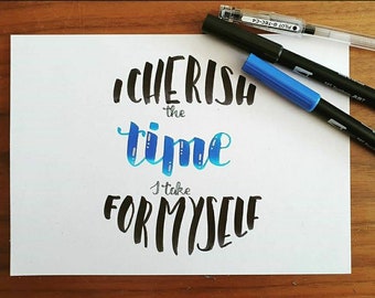 A5 handwritten modern calligraphy "I cherish the time I take for myself"