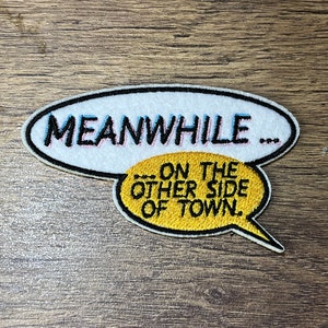Comix Quote Meanwhile patch embroidered.