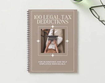 100 Legal Tax Deductions for Businesses and Self-Employed Individuals