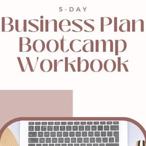 5-Day Business Plan Bootcamp Workbook | Guided Templates & Prompts to Build Your Business Plan in Just 5 Days | Entrepreneur Tools/Resources