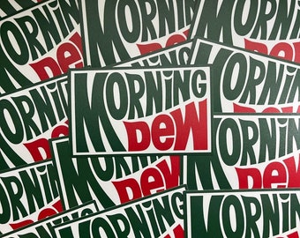 Morning Dew, Dead Inspired Sticker, 3.75" x 2.375" Matte Vinyl Die Cut Sticker